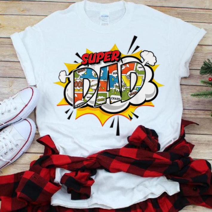 Nice Super Dad Comic Father Day Shirt