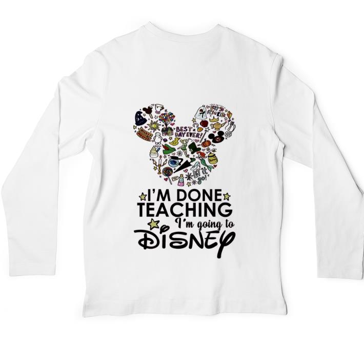 Official I’m done teaching i’m going to Disney Mickey Mouse shirt 6 Official I’m done teaching i’m going to Disney Mickey Mouse shirt