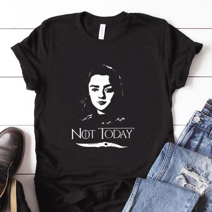 Pretty Catspaw Blade Arya Stark Not today GOT Game Of Thrones shirt 1 Pretty Catspaw Blade Arya Stark Not today GOT Game Of Thrones shirt 1