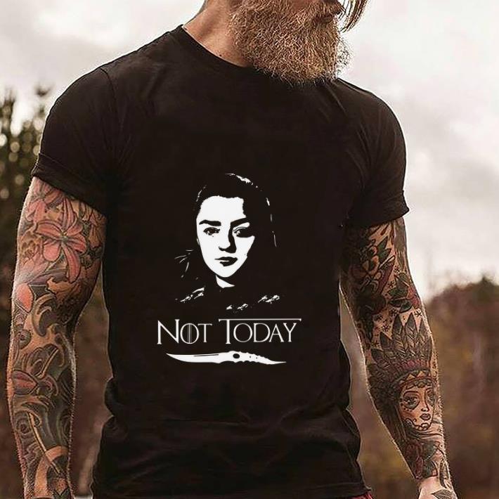 Pretty Catspaw Blade Arya Stark Not today GOT Game Of Thrones shirt 2 Pretty Catspaw Blade Arya Stark Not today GOT Game Of Thrones shirt 2
