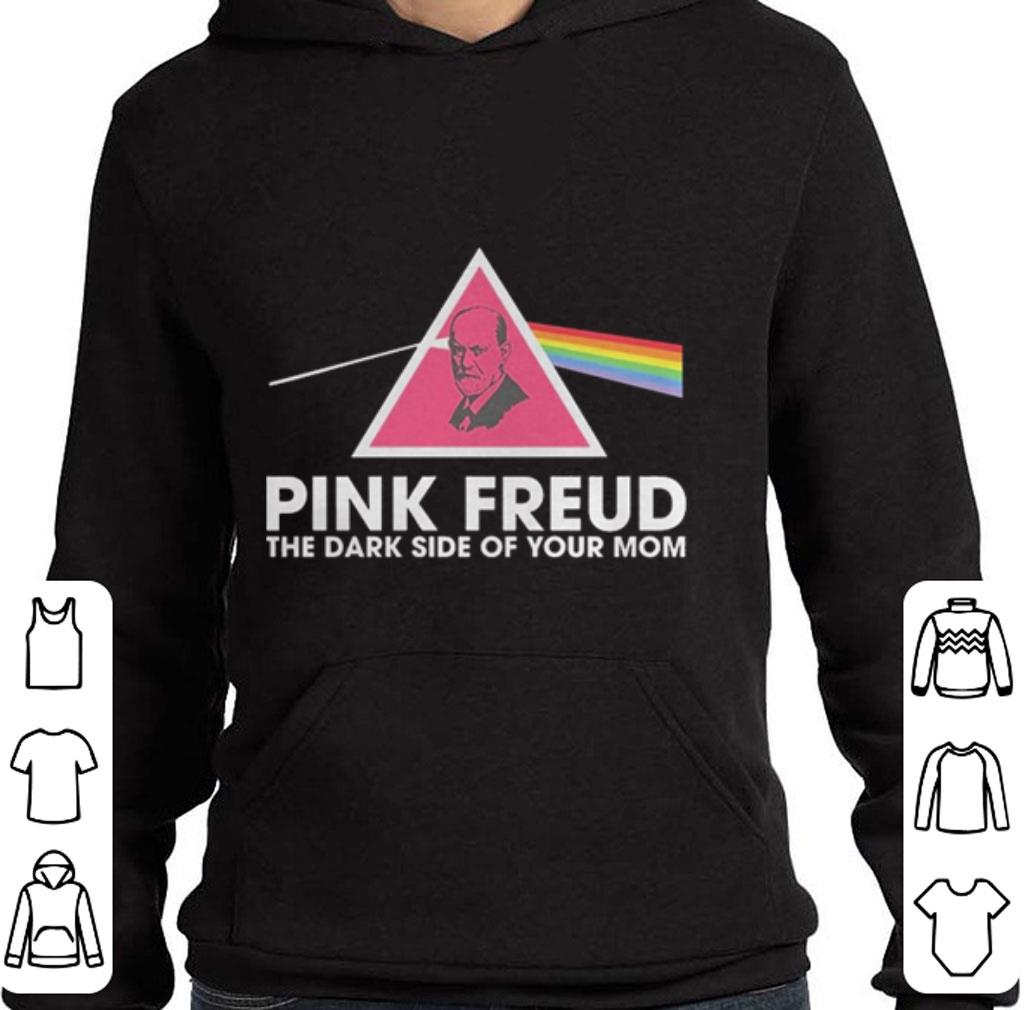 Awesome Pink Freud the dark side of your mom shirt 2 Awesome Pink Freud the dark side of your mom shirt