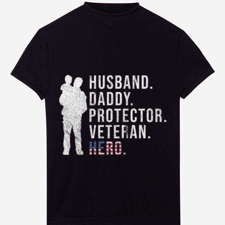 Husband Daddy Protector Veteran Hero shirt