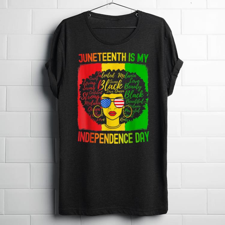 Juneteenth Is My Independence Day American Flag shirt