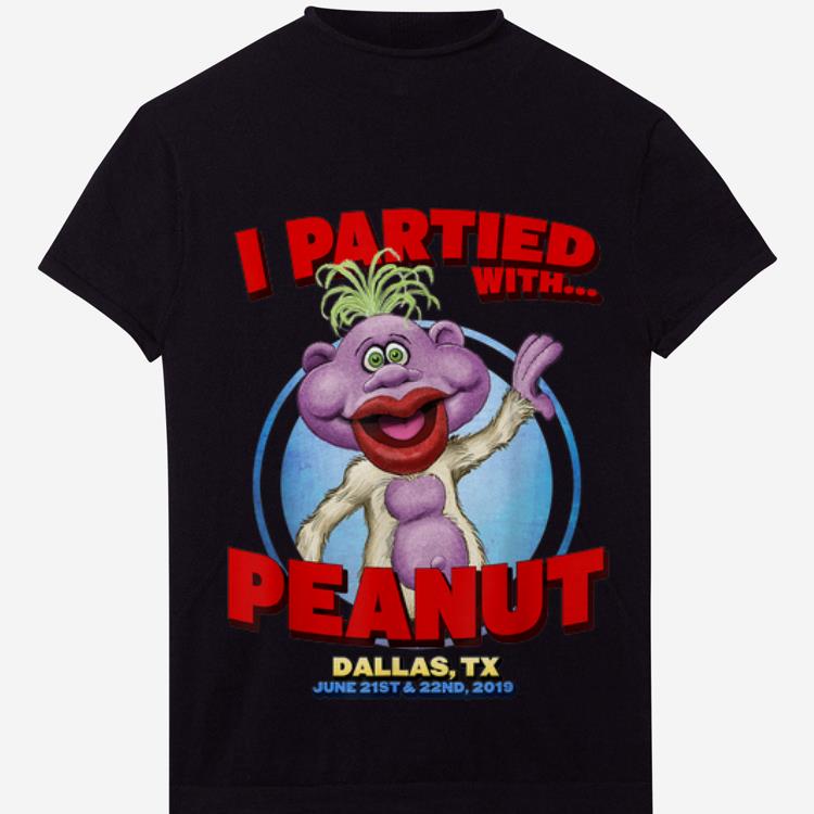 Official I Partied With Peanut Dallas Jeff Dunham shirt