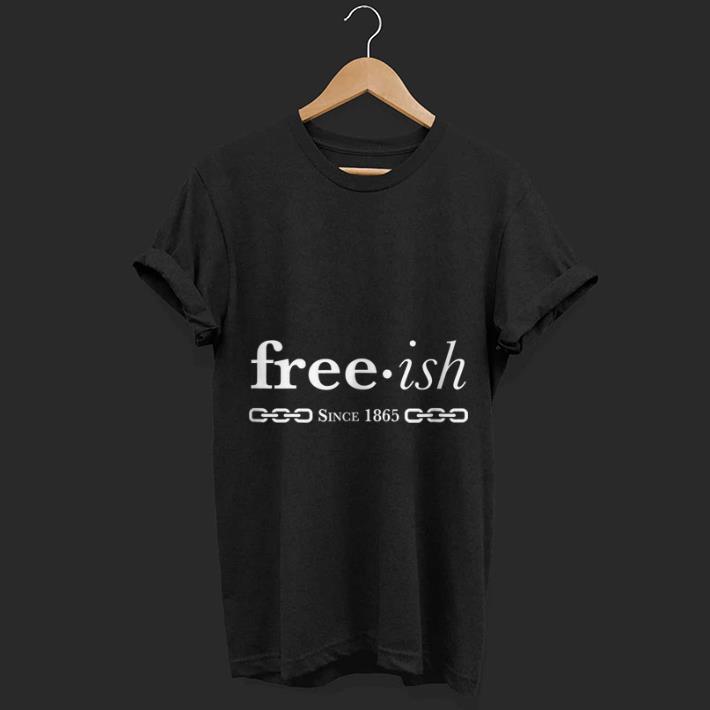 Original Black Pride Hashtag Free-ish Since 1865 Shirt