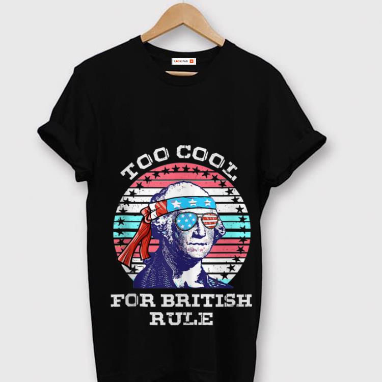  Original  Hot Vintage George Washington Too Cool For British Rule Sunglass American shirt shirt