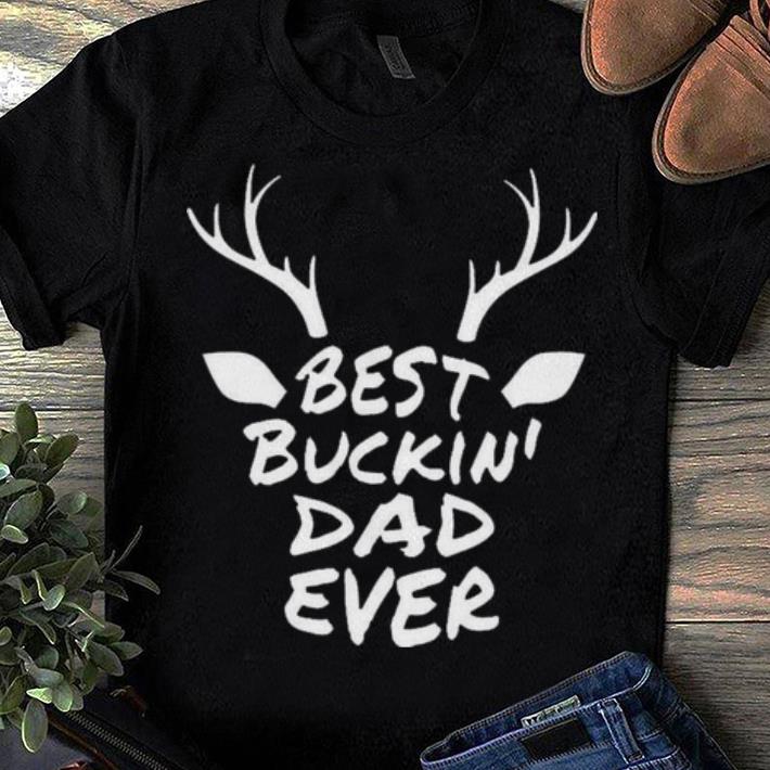 Premium Best Buking Dad Ever Shirt