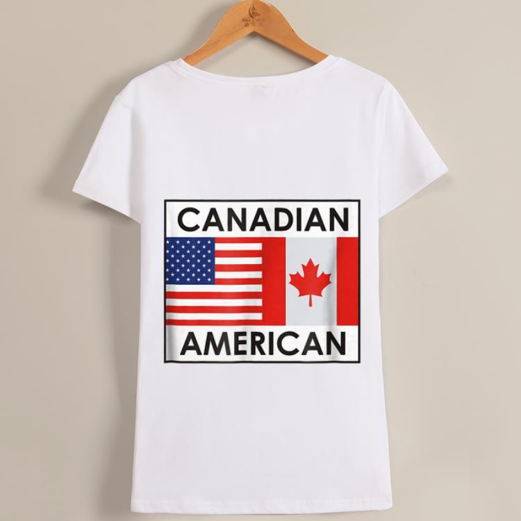 Premium Canada America Flags Special For Canadian Americans shirt