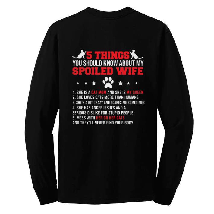 Premium Cats 5 thing you should know about my spoiled wife cat mom shirt 2 Premium Cats 5 thing you should know about my spoiled wife cat mom shirt