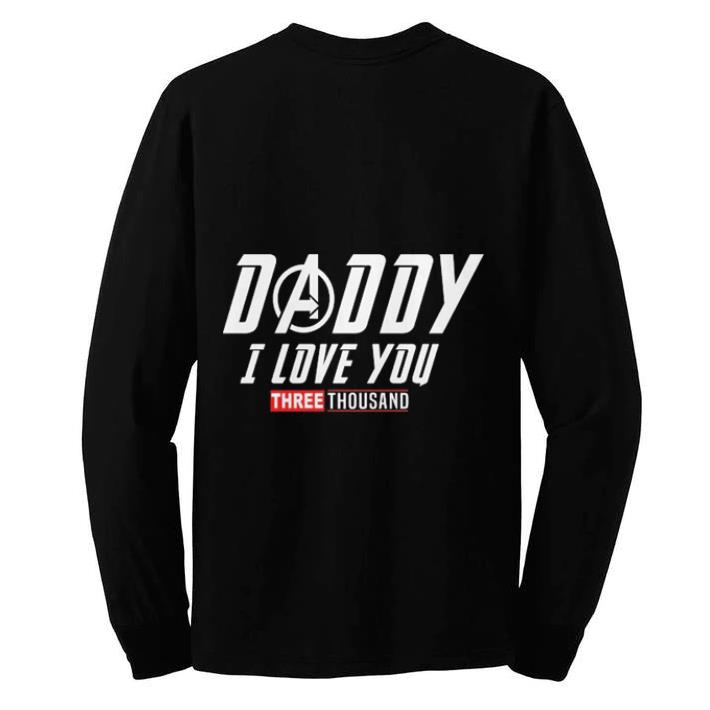 Premium Daddy I love you three thousand shirt