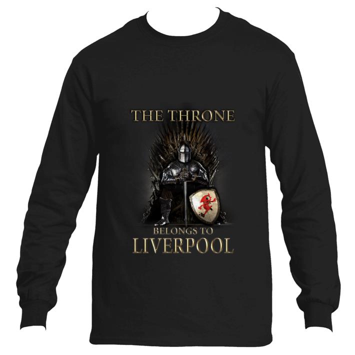 Premium Game Of Thrones The Throne Belongs to Liverpool shirt 2 Premium Game Of Thrones The Throne Belongs to Liverpool shirt
