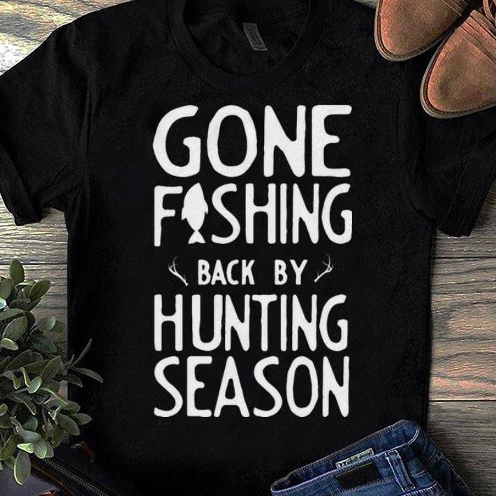 Premium Gone Fishing Back Buy Hunting Season Shirt