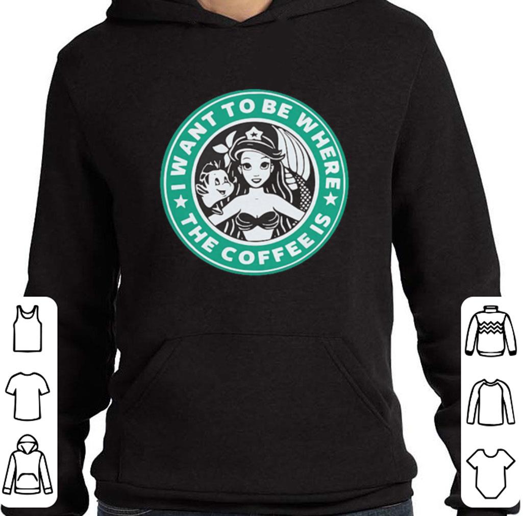 Premium I want to be where the coffee is Ariel The Little Mermaid shirt 6 Premium I want to be where the coffee is Ariel The Little Mermaid shirt