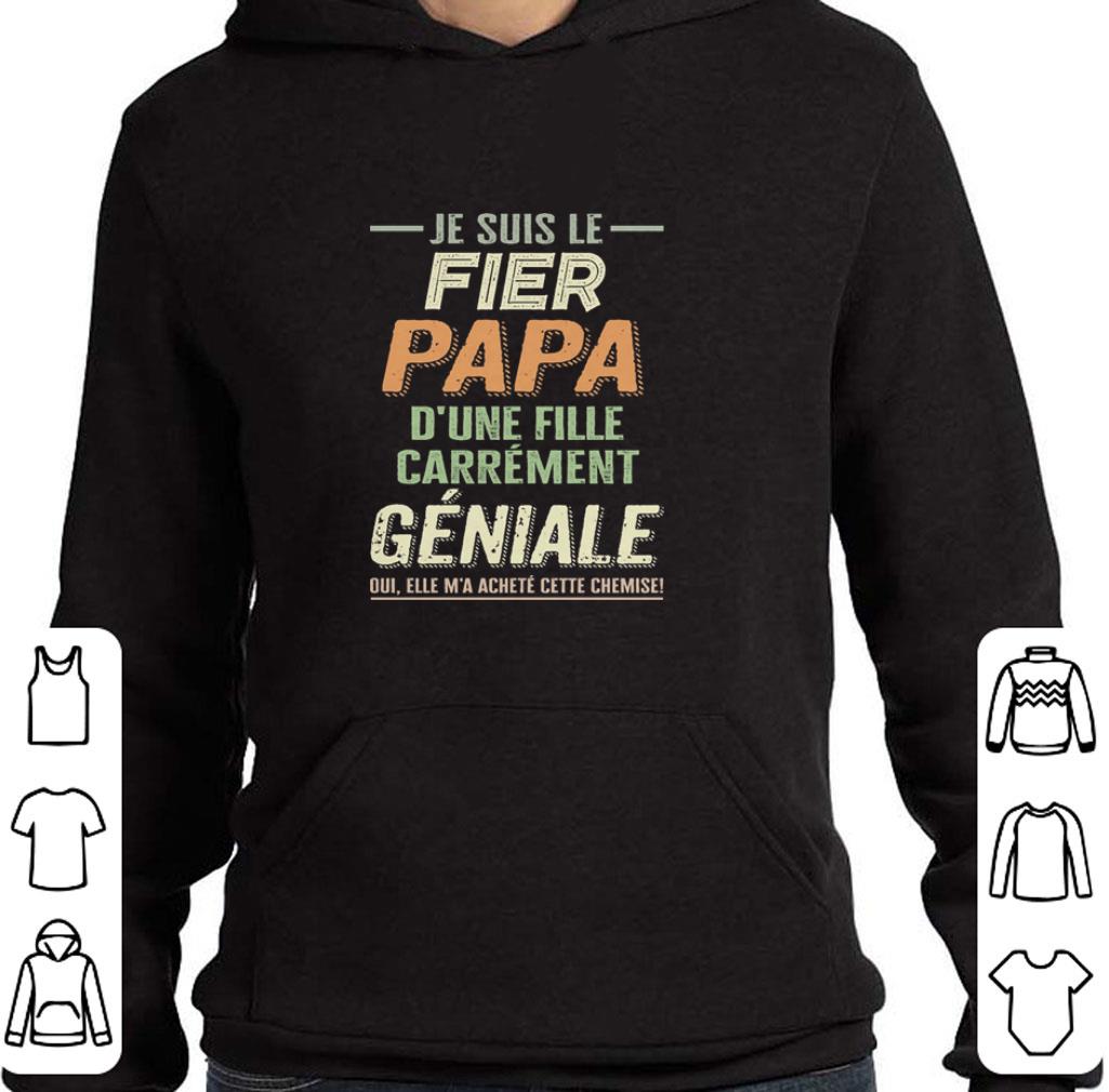 Premium Je suis le fier papa d'une fille carrement geniale shirt