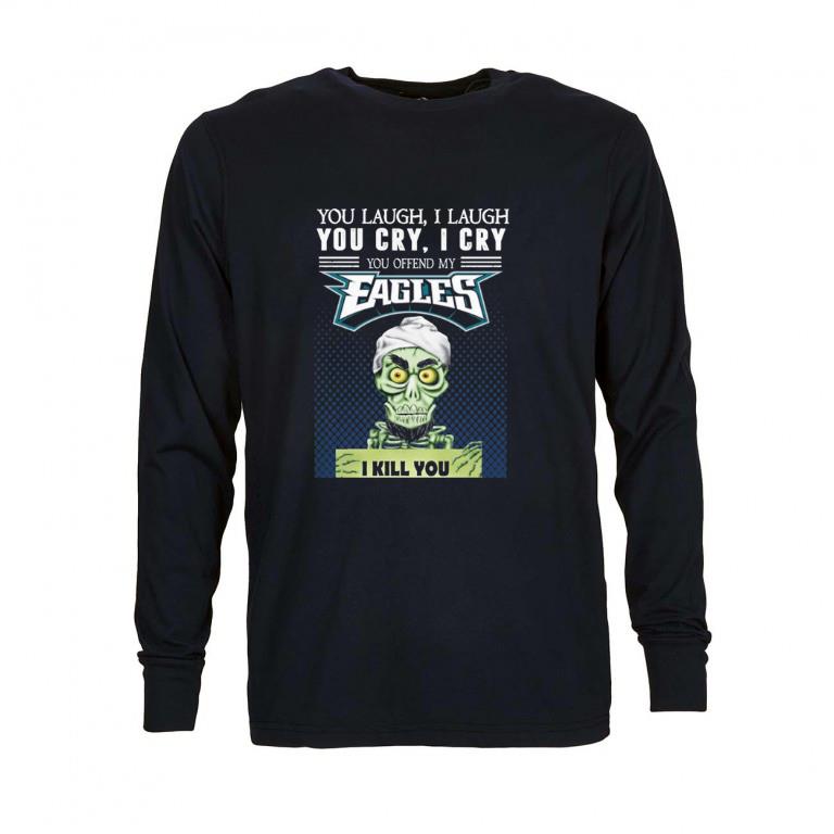 Premium Jeff Dunham You laugh i laugh you offend my Philadelphia Eagles shirt