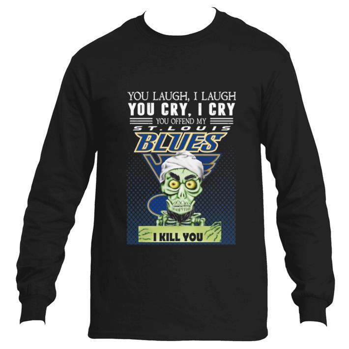 Premium Jeff Dunham you laugh i laugh you offend my St. Louis Blues i kill you shirt 2 Premium Jeff Dunham you laugh i laugh you offend my St. Louis Blues i kill you shirt