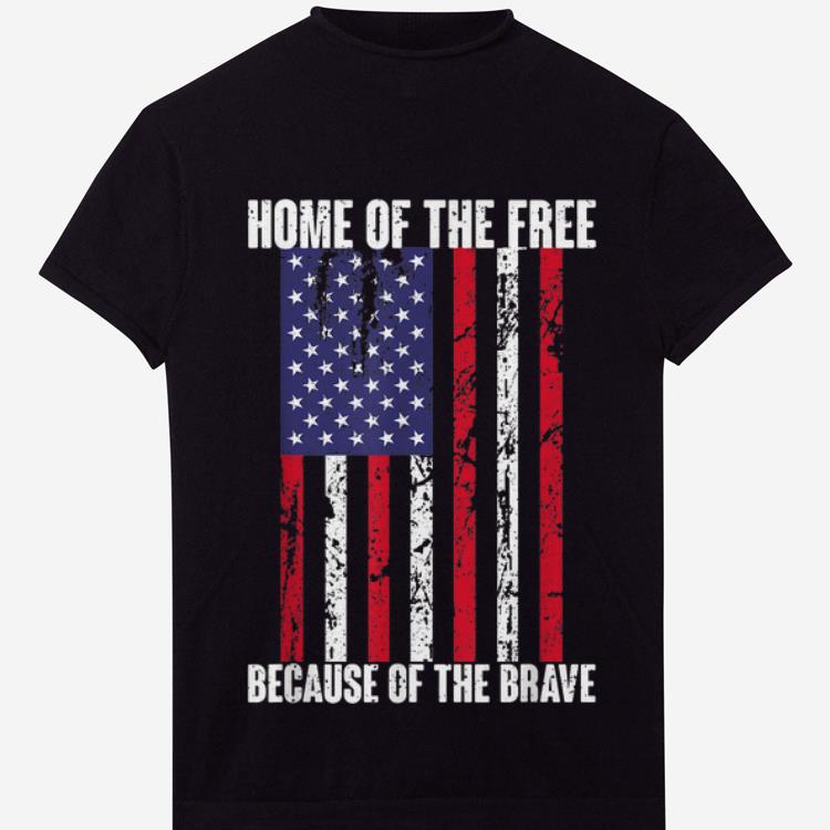  Top Home Of The Free Because Of The Brave American Flag Independence Day shirt