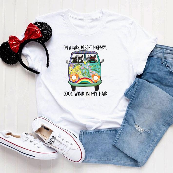 Awesome Cats Hippie On a dark desert highway cool wind in my hair shirt 6 Awesome Cats Hippie On a dark desert highway cool wind in my hair shirt