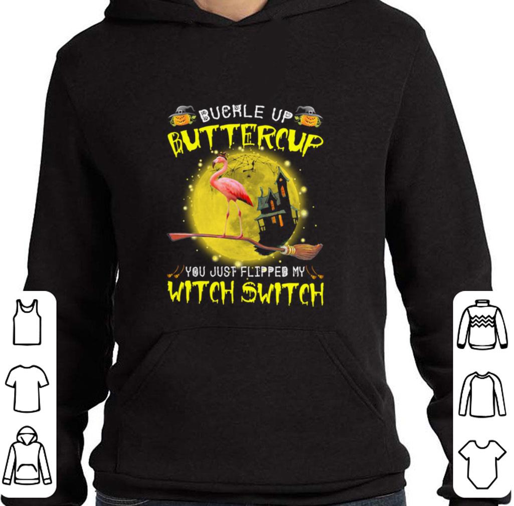 Awesome Flamingo buckle up buttercup you just flipped my witch switch shirt 6 Awesome Flamingo buckle up buttercup you just flipped my witch switch shirt
