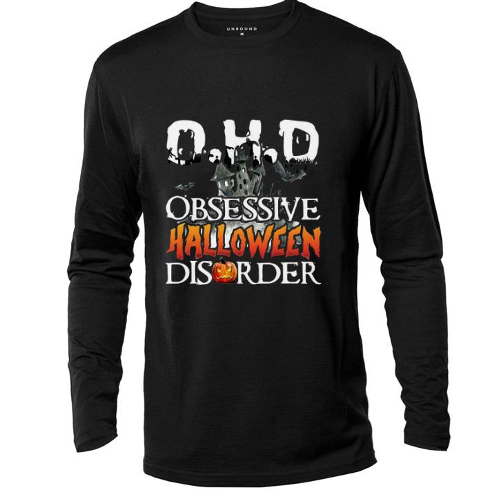 Awesome O.H.D obsessive halloween disorder shirt