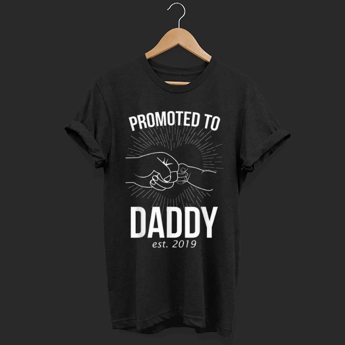 Awesome Promoted To Daddy Est 2019 Est New Dad Baby shirt