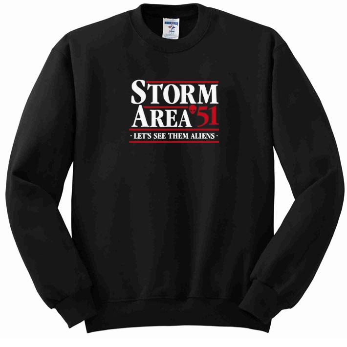 Awesome Storm Area 51 Let’s See Them Aliens shirt