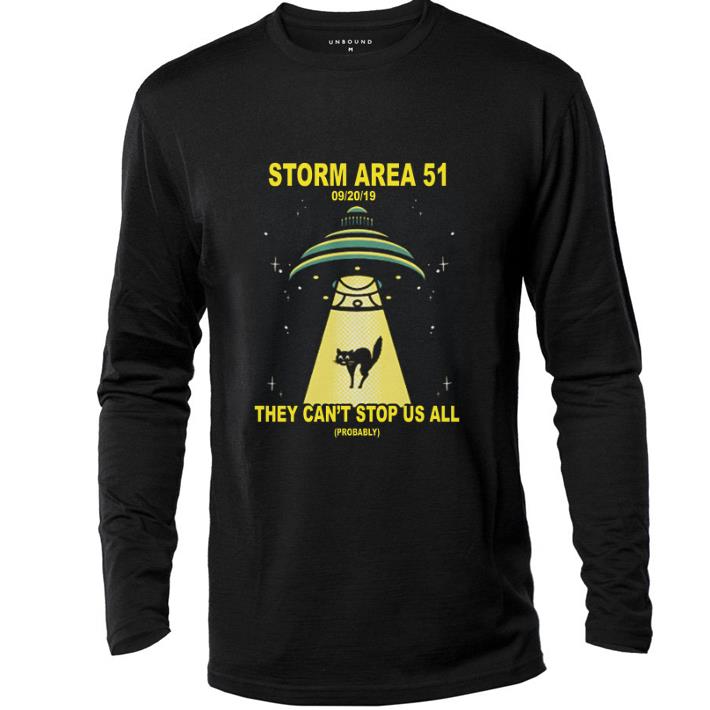Awesome Storm Area 51 They Can't Stop Us All UFO Cat shirt 6 Awesome Storm Area 51 They Can't Stop Us All UFO Cat shirt