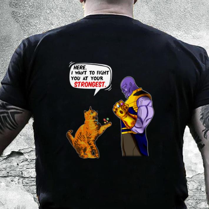Awesome Thanos Cat Goose here I want to fight you at your strongest shirt