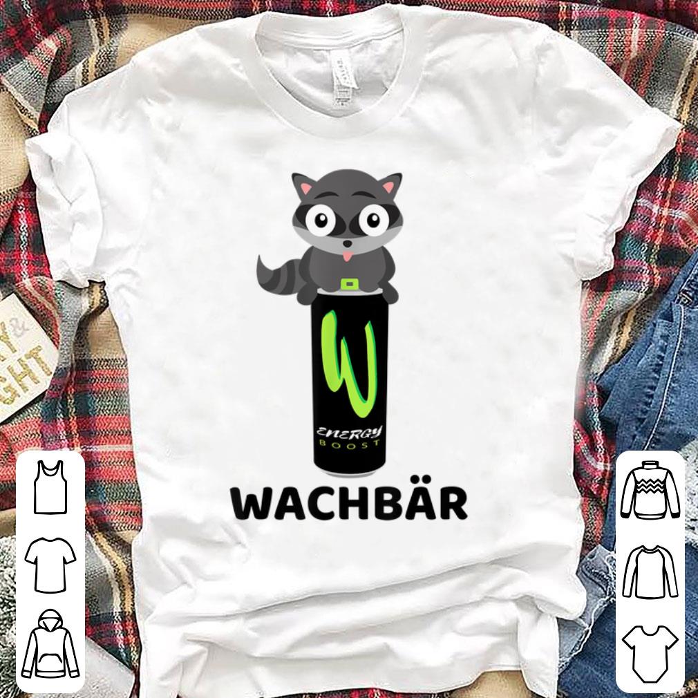 Awesome Wachbär Wach Bär Mit Energy Boost Drink Durchmachen Druff shirt