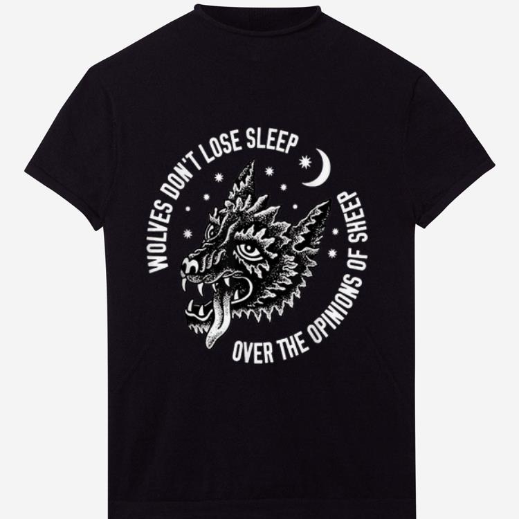 Awesome Wolves Don't Lose Sleep Over The Opinions Of Sheep Black Evil Wolves shirt