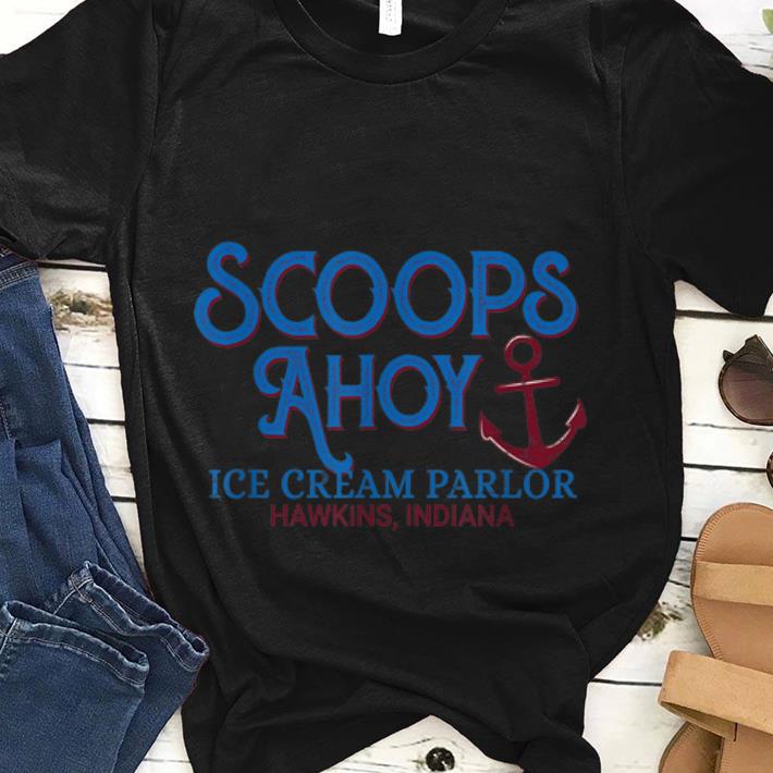  Best price Scoops Ahoy Ice Cream Parlor Hawkins Indiana shirt
