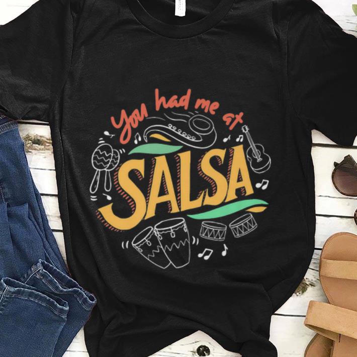  Best price You Had Me At Salsa Dance shirt