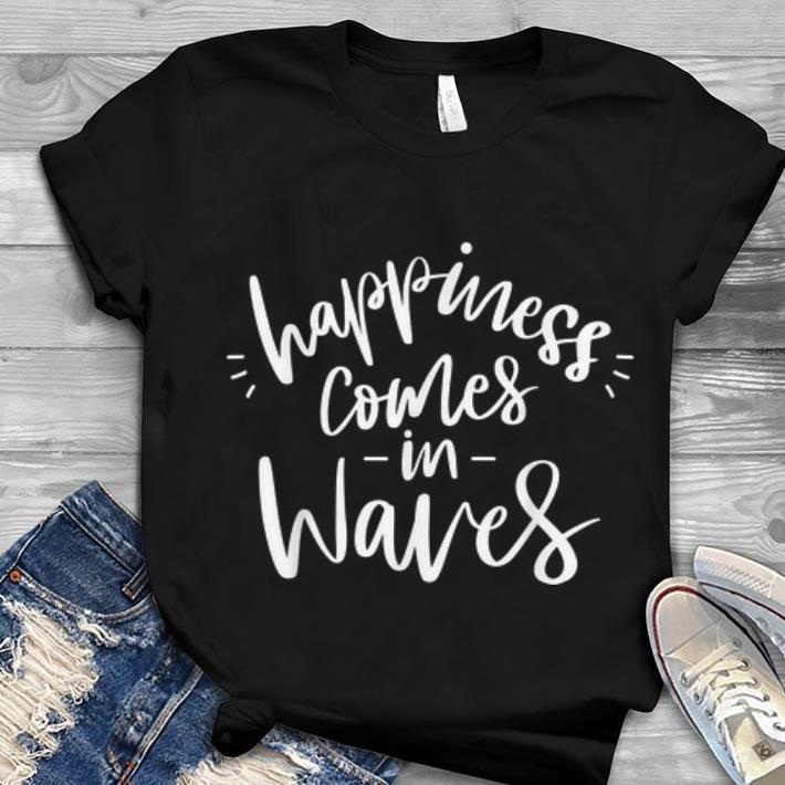 Funny Happiness Comes In Waves Surfer hoodie
