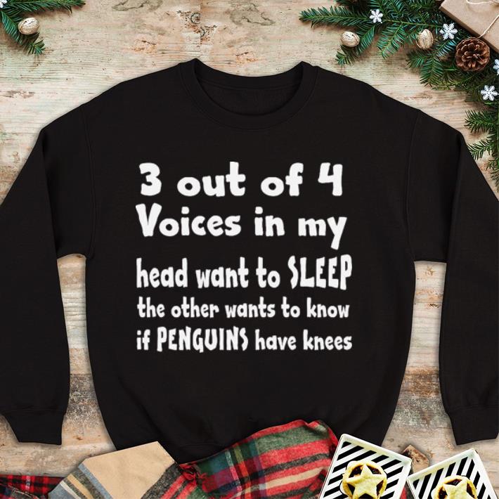 Great 3 out of 4 voice in my head want to sleep shirt 2 Great 3 out of 4 voice in my head want to sleep shirt