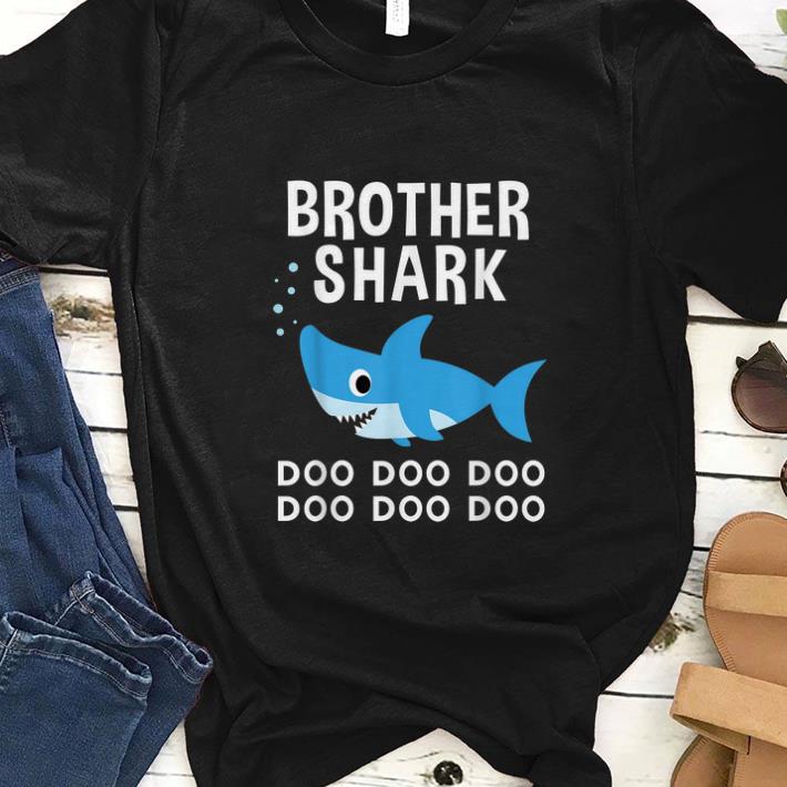  Hot Brother Shark Doo Doo Doo shirt
