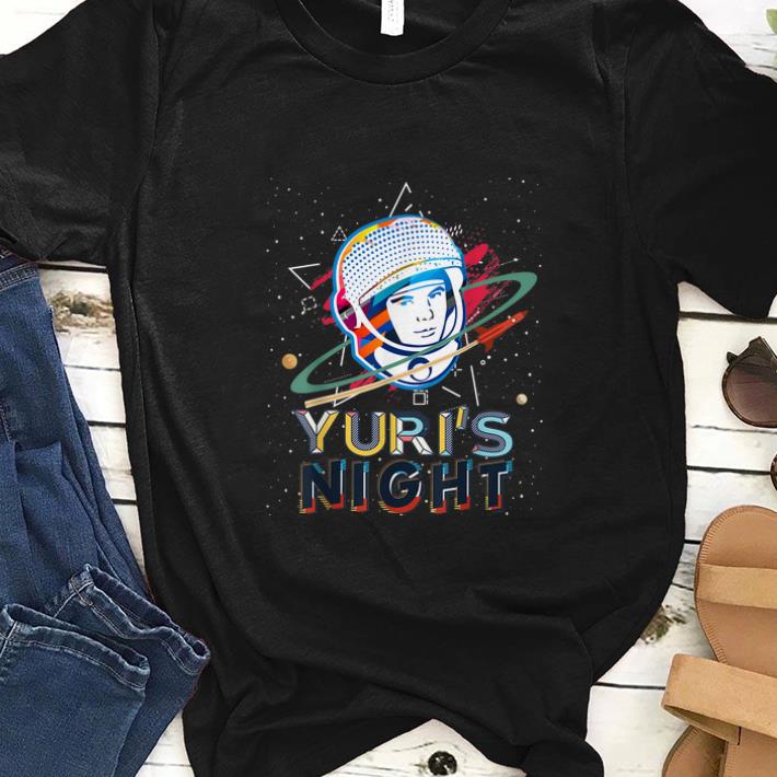  Hot Yuri's Night Astronaut Raumfahrt shirt