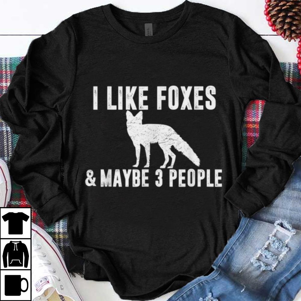 Hot trend I Like Foxes And Maybe 3 People Wolf sweater