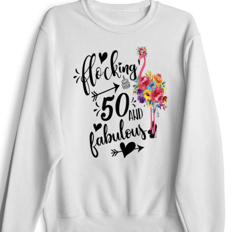 Official Flocking 50 And Fabulous Womens 50th Birthday shirt