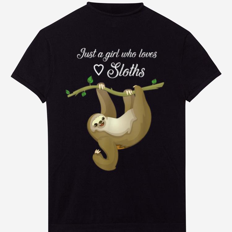 Official Just A Girl Who Loves Sloths Cute Lazy Sloths shirt