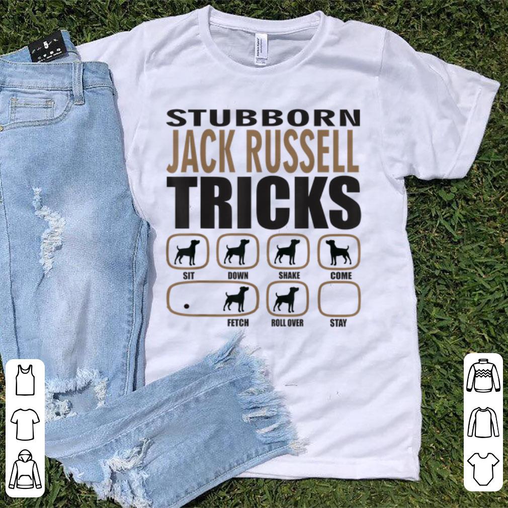 Official Stubborn Jack Russell Design For Passionate Dog Lovers shirt