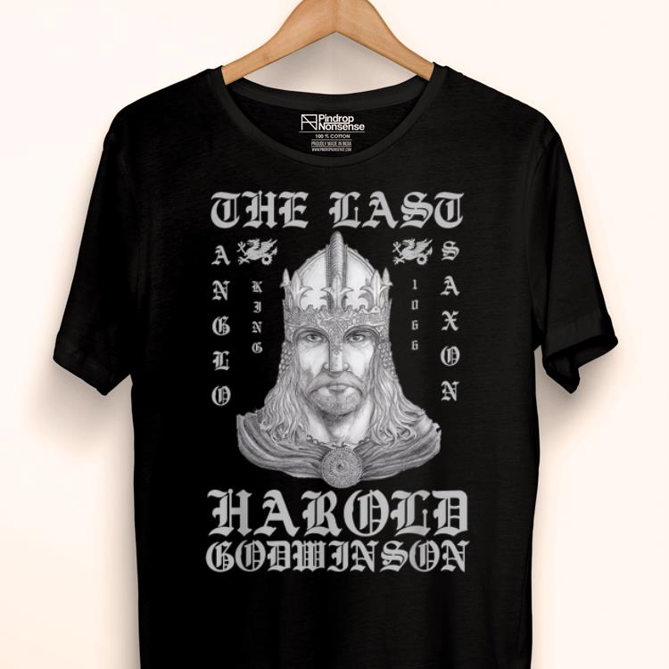 Original Battle of Hastings 1066 King The Last Harold Godwinson Anglo Saxon shirt