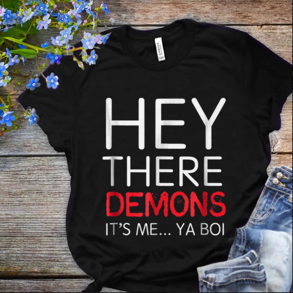  Original Hey There Demons it's Me Ya Boi shirt