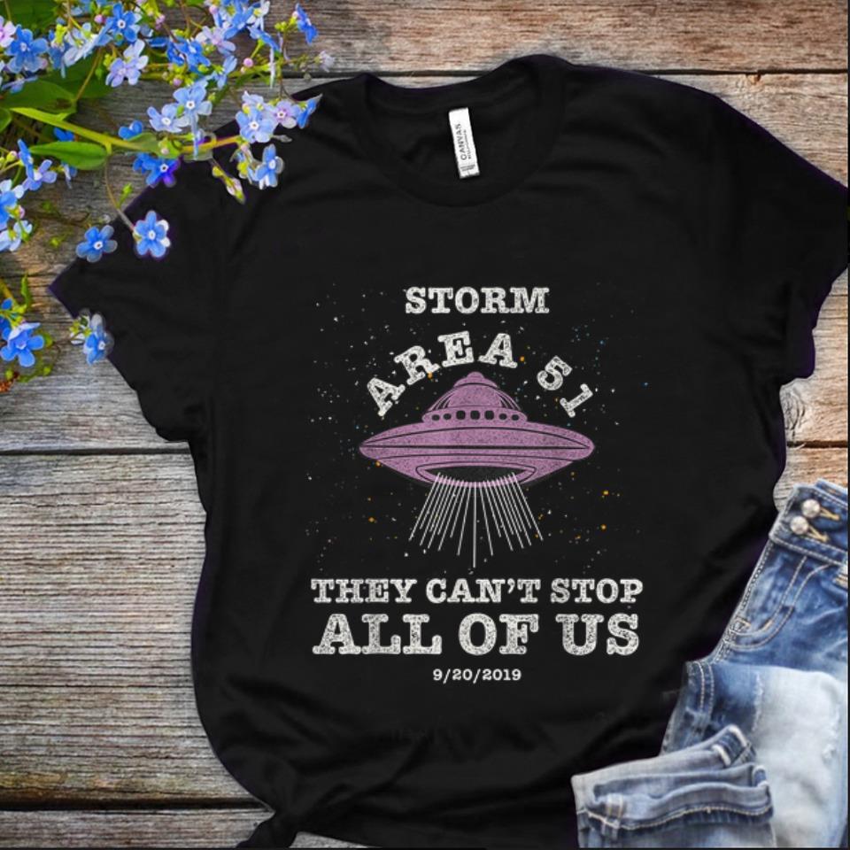  Original Storm Area 51 They Can't Stop All Of Us UFO shirt