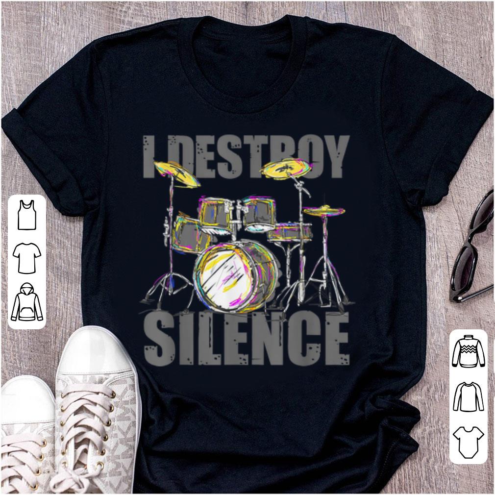Premium Drums I Destroy The Silence Drummer Musical Instrument Drums Lover shirt