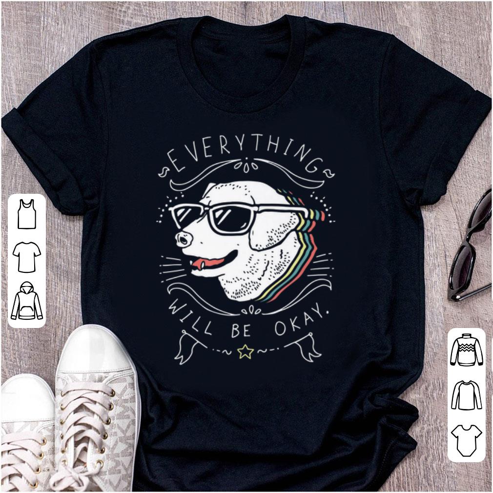 Premium Everything Will Be Okay Dog Lovers shirt