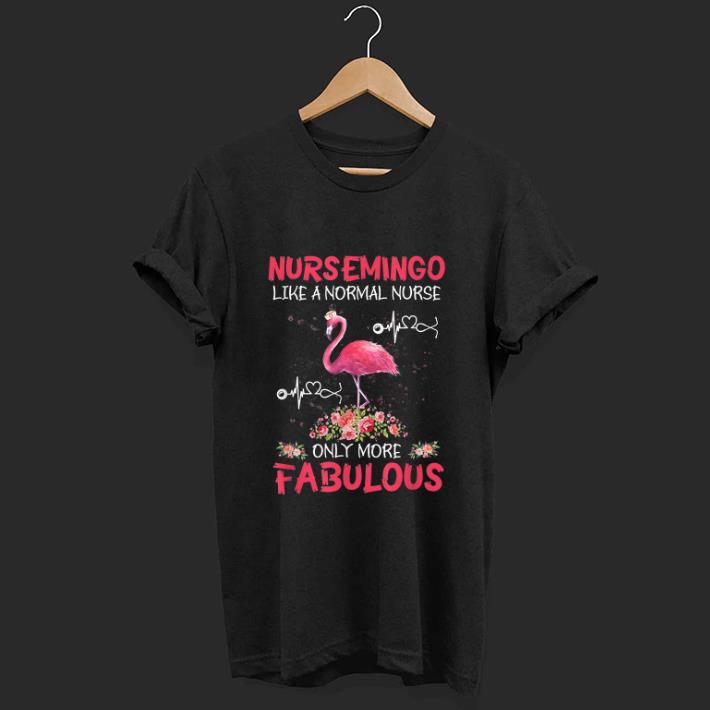 Premium Nursemingo Like A Normal Nurse Only More Fabulous shirt