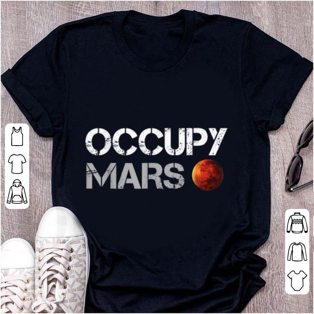Premium Occupy Mars Could Be The Next Landing Aggressive shirt