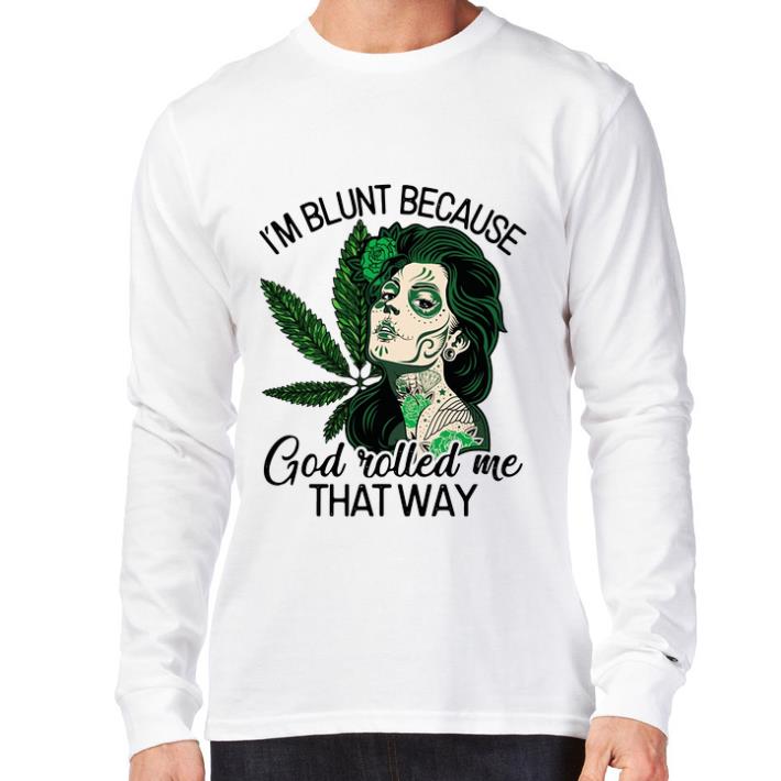 Premium Tattoos girl weed i'm blunt because god rolled me that way shirt