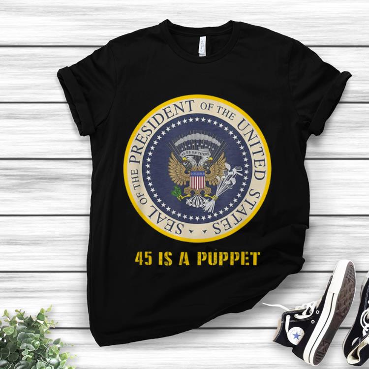 Premium Trending Fake Presidential Seal 45 Is A Puppet shirt