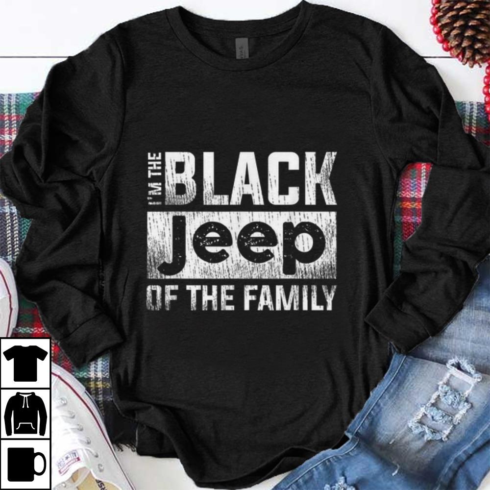 Premium trend I'm The Black Jeep Of The Family shirt